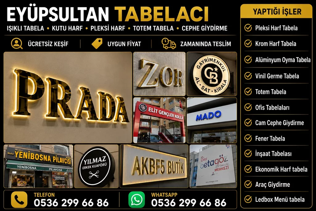 Eyüpsultan Fener Tabela, kutu harf tabela ve reklam tabela hizmetleri