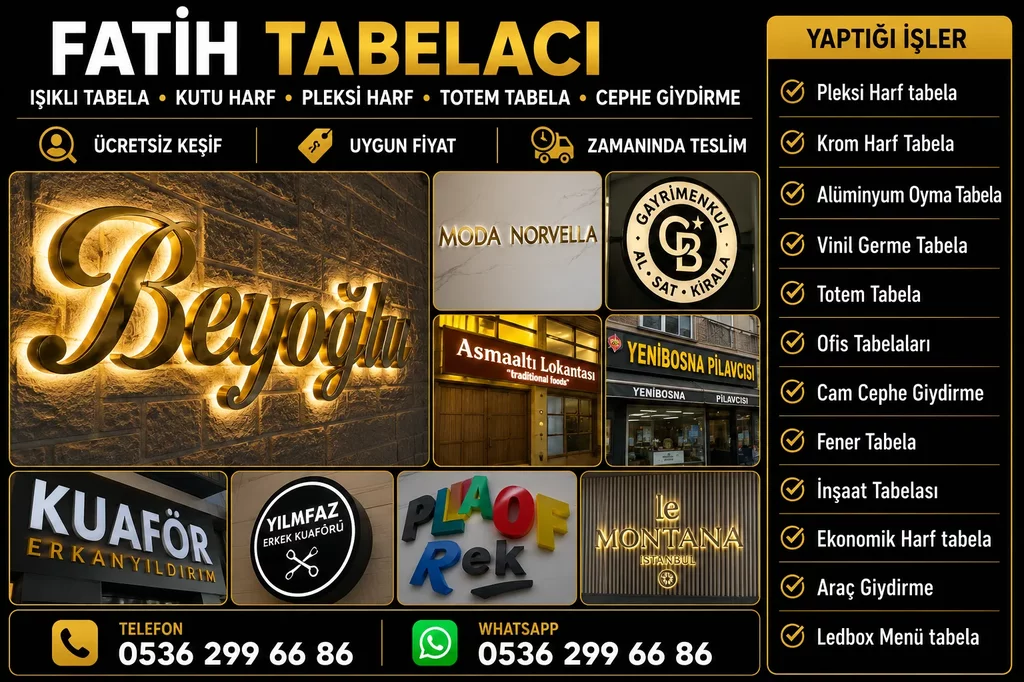 Fatih Krom Harf Tabela, kutu harf tabela ve reklam tabela hizmetleri