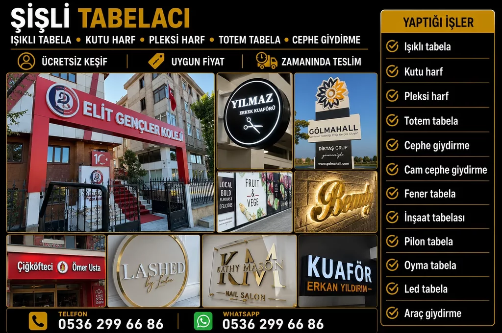 Şişli Fener Tabela, kutu harf tabela ve reklam tabela hizmetleri
